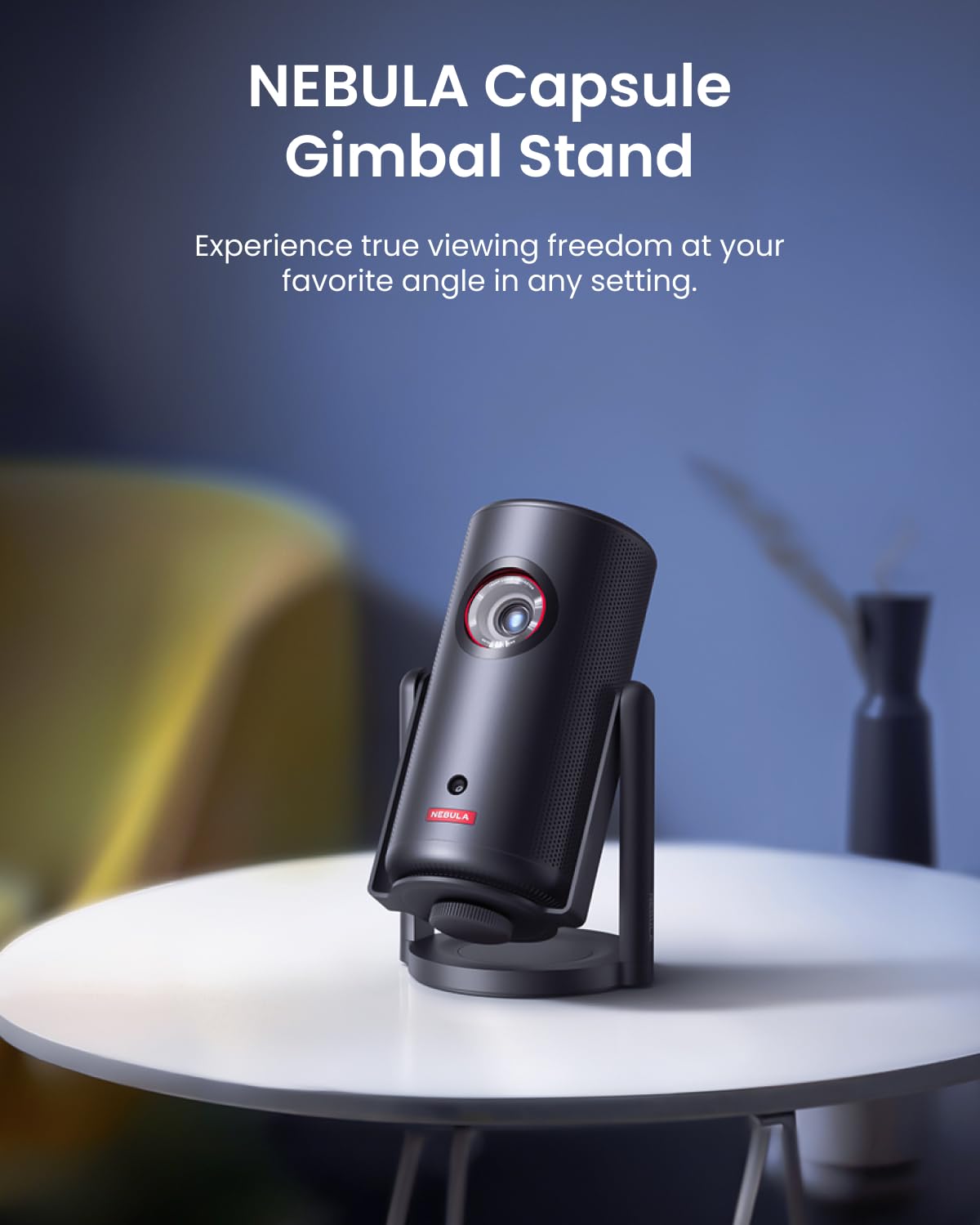 NEBULA Capsule Gimbal Stand, 0-360 Degree Vertical and Horizontal Adjustable Viewing Angle, 3s Easy Setup, for The Capsule Series