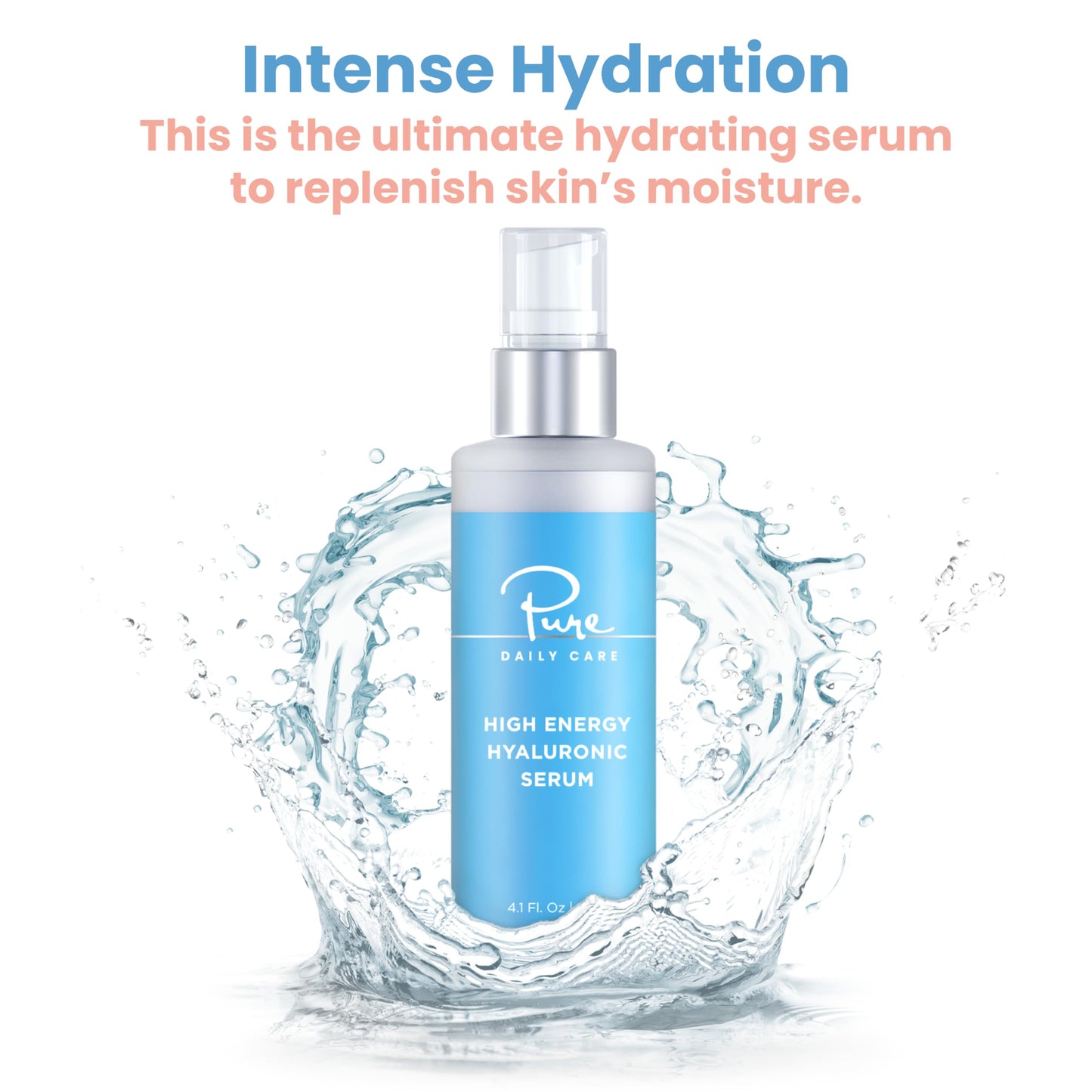 Pure Daily Care High Energy Hyaluronic Serum (4 Fl. Oz) - Hydrating Clinical Grade Hyaluronic Acid.