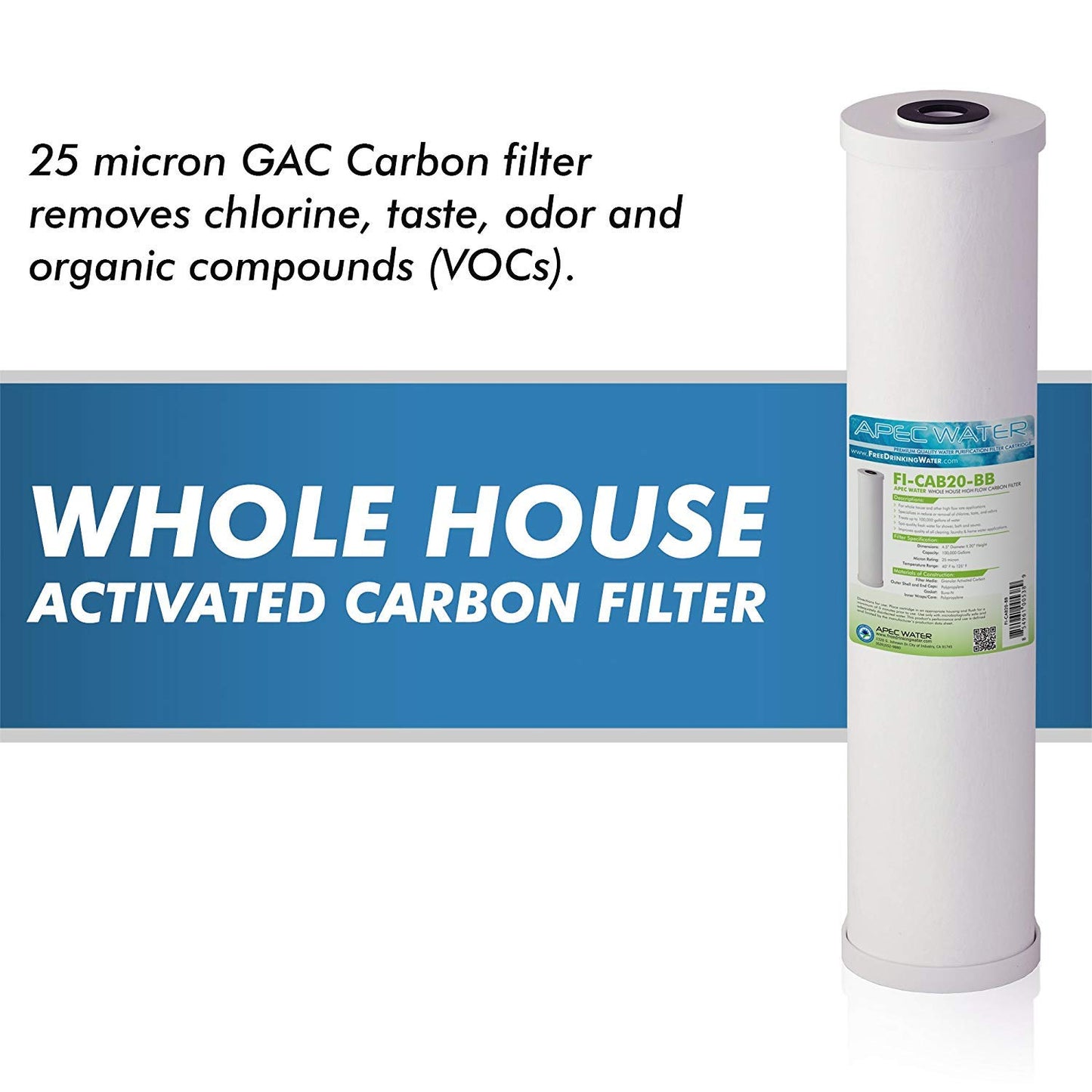 APEC Water Systems FI-CAB20-BB APEC 20" Whole House High Flow GAC Carbon Filter 4.5"X 20" (100,000 gallons), White