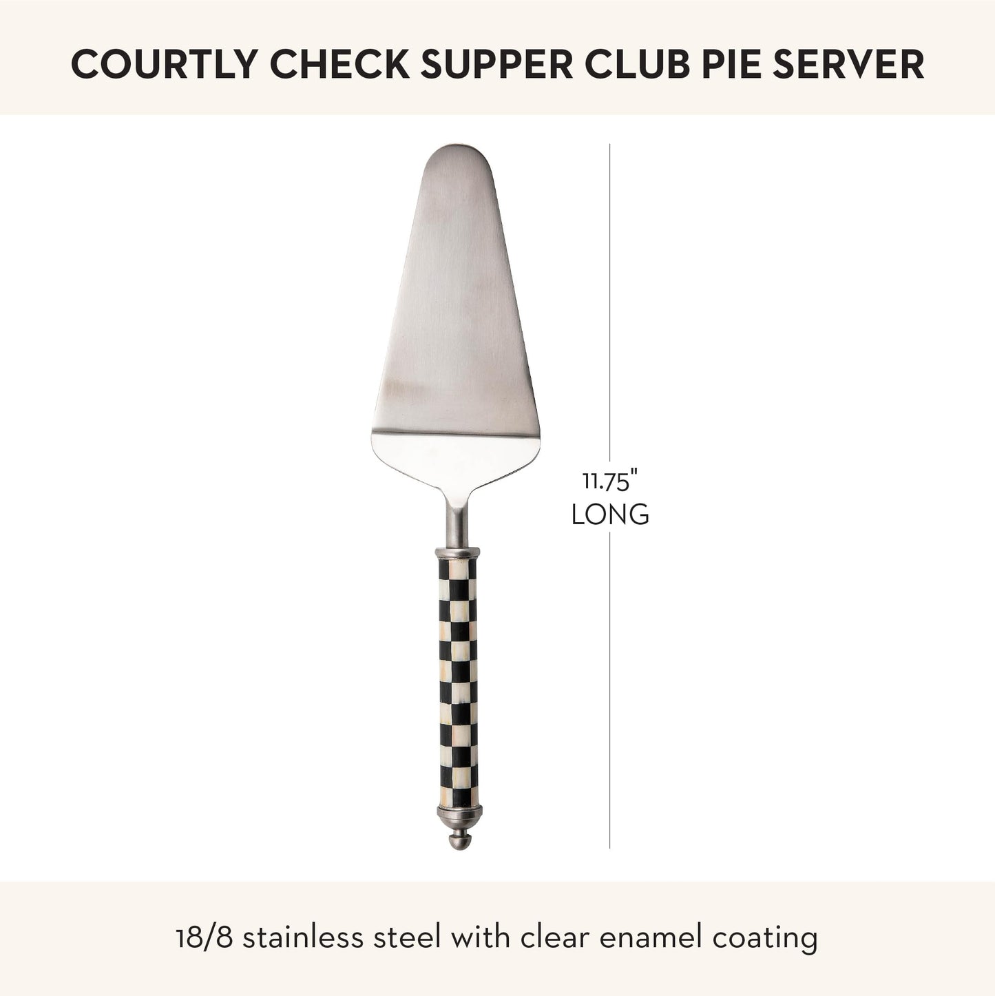 Mackenzie-Childs Supper Club Pie Server, Stainless-Steel Kitchen Pie Cutter, Serving Tool for Dessert, Black-and-White Courtly Check