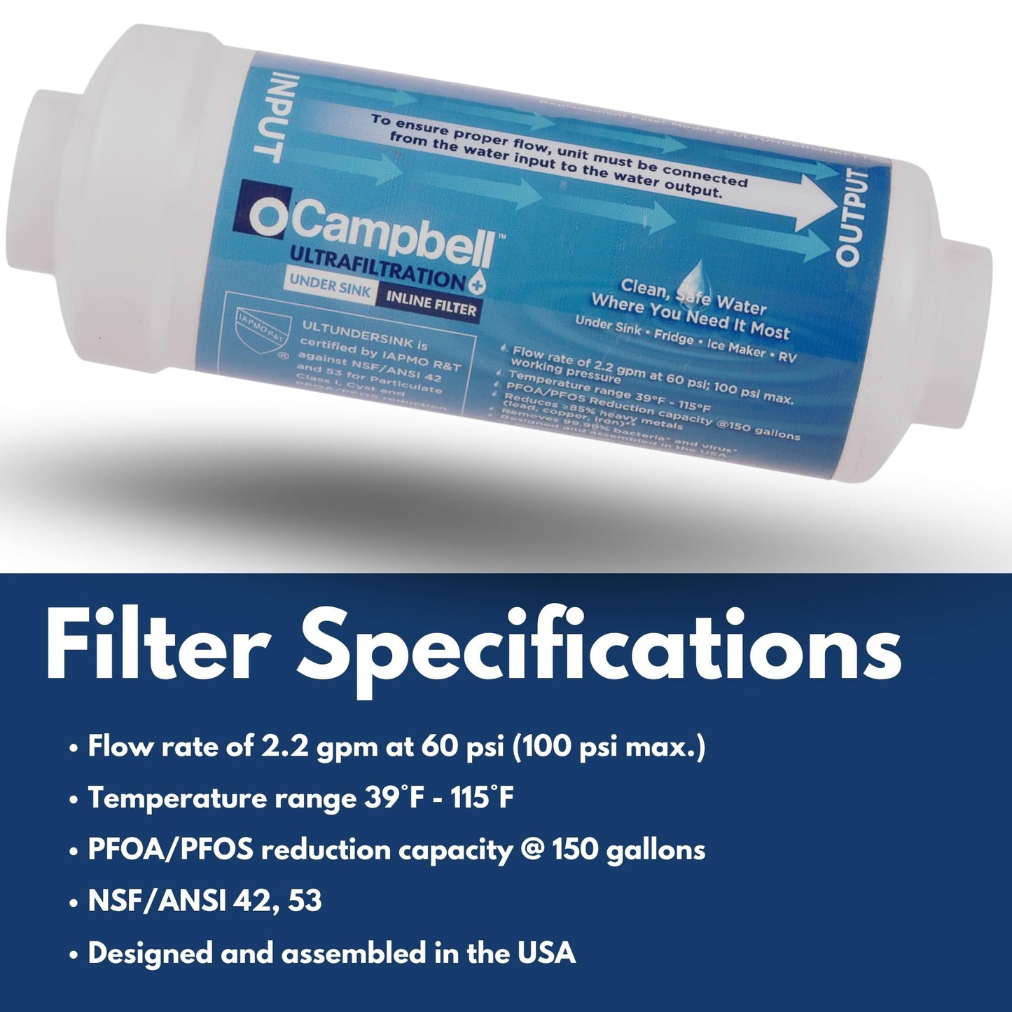 Campbell Ultrafiltration+ Inline Under Sink Filter Kit - High flow inline filter: 2.2 GPM. Removes up to 99% of over 1,000 harmful contaminants including: PFAS, PFOA, and PFAS - NSF 42/53 Certified