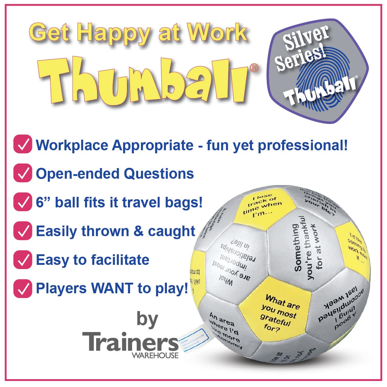 Trainers Warehouse Get Happy at Work Thumball 6" | Team Building Activities - Create a Positive Workplace. Promote Optimisim & Happy Conversations | 32 Prompts