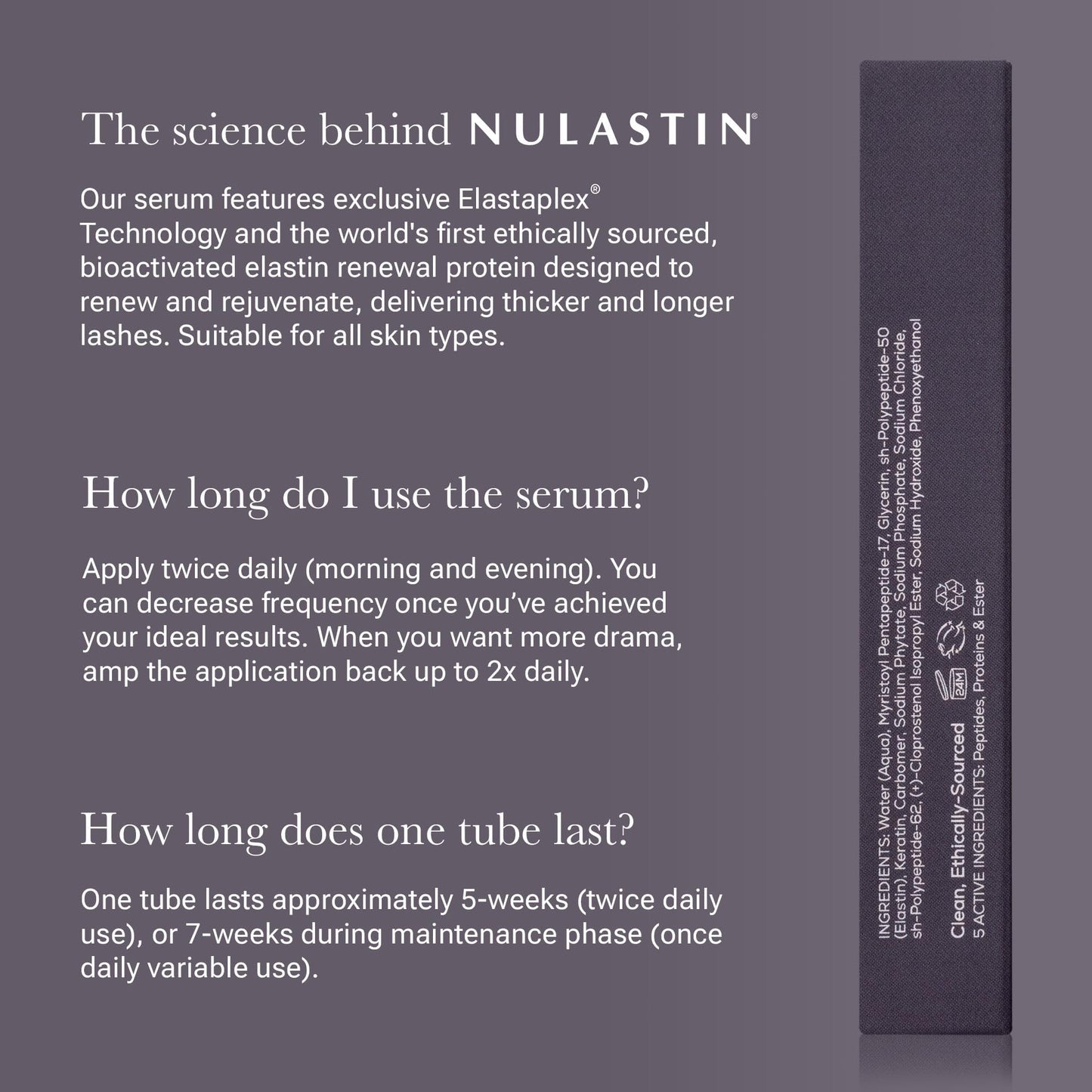 NULASTIN Eyelash Serum for Thicker Looking Lashes - Follicle Fortifying LASH Serum - Clinically Tested Eyelash Enhancing Serum with Keratin - From the Experts in Brow and Lash Serums (0.1 Fl Oz)
